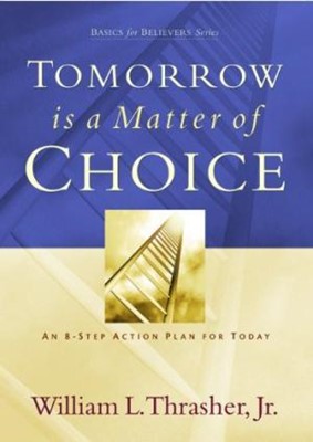 Tomorrow Is A Matter Of Choice (Hard Cover)