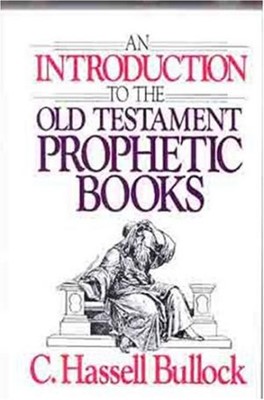 Introduction To The Old Testament Prophetic Books, An (Hard Cover)