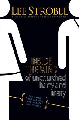 Inside The Mind Of Unchurched Harry And Mary (Paperback)