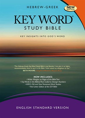 The ESV Hebrew-Greek Key Word Study Bible (Hard Cover)