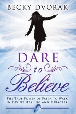 Dare To Believe (Paperback)