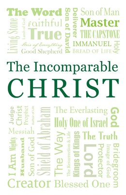 Incomparable Christ (Pack Of 25) (Tracts)