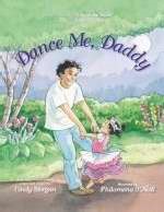Dance Me, Daddy (Paperback)