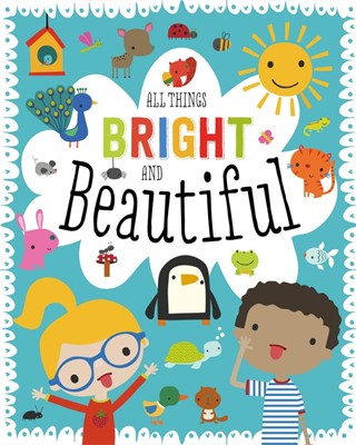 All Things Bright And Beautiful (Board Book)