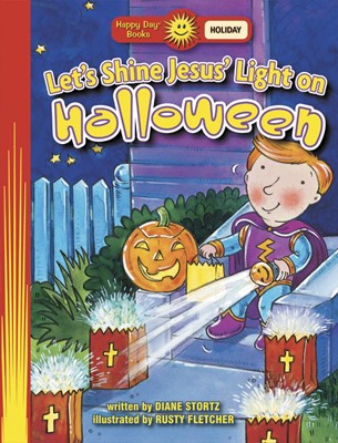 Let'S Shine Jesus' Light On Halloween (Paperback)