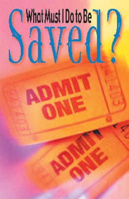 What Must I Do To Be Saved? (Pack Of 25) (Tracts)