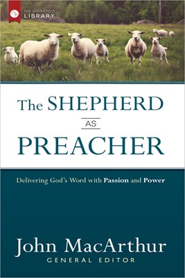 The Shepherd As Preacher (Hard Cover)