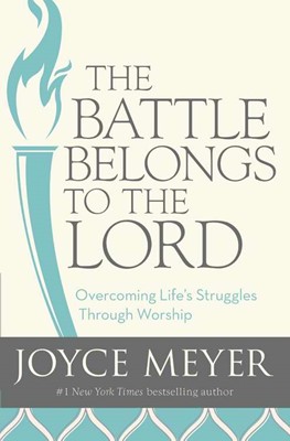 The Battle Belongs To The Lord (Paperback)