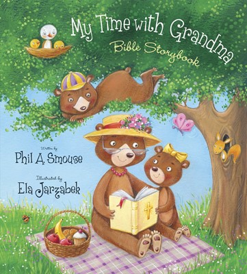 My Time With Grandma Bible Storybook (Hard Cover)