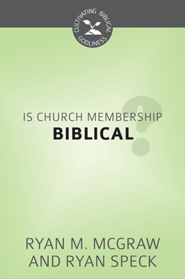 Is Church Membership Biblical? (Paperback)
