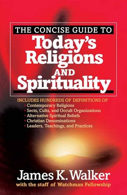 The Concise Guide To Today's Religions And Spirituality (Paperback)