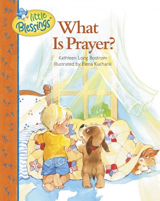 What Is Prayer? (Hard Cover)