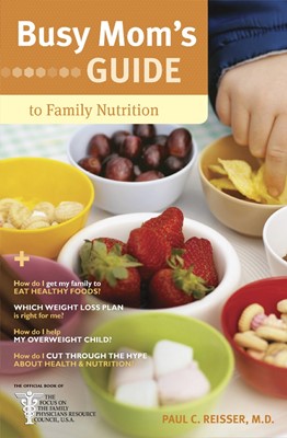 Busy Mom's Guide To Family Nutrition (Paperback)