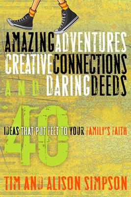 Amazing Adventures, Creative Connections, and Daring Deeds (Paperback)