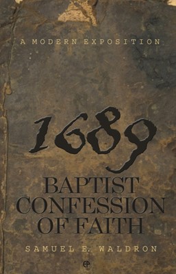 1689 Baptist Confession Of Faith (Paperback)