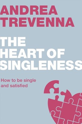 The Heart Of Singleness (Paperback)