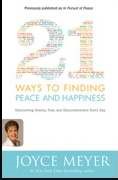 21 Ways To Finding Peace And Happiness (Paperback)