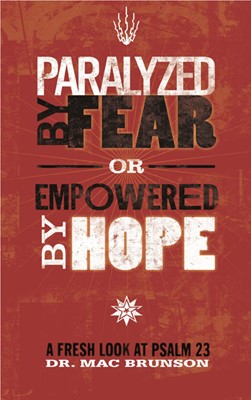 Paralyzed By Fear or Empowered By Hope (Paperback)