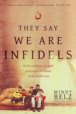 They Say We Are Infidels (Hard Cover)