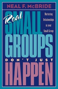 Real Small Groups Don't Just Happen (Paperback)
