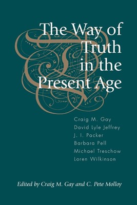 The Way of Truth in the Present Age (Paperback)