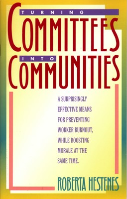 Turning Committees into Communities (Pamphlet)