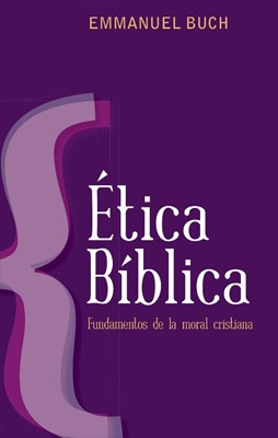 Ética bíblica: An Introduction to Christian Morality (Paperback)