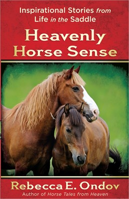 Heavenly Horse Sense (Paperback)