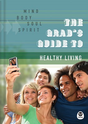 The Grad's Guide to Healthy Living (Hard Cover)