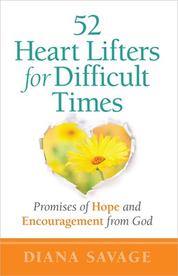 52 Heart Lifters For Difficult Times (Paperback)