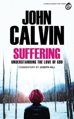 John Calvin: Suffering (Paperback)