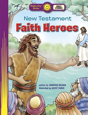 New Testament Faith Heroes (Paperback)