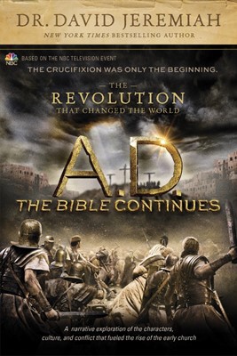 A.D. The Bible Continues: The Revolution That Changed The Wo (Paperback)