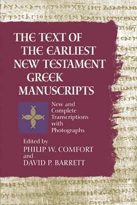 The Text Of The Earliest New Testament Greek Manuscripts (Hard Cover)