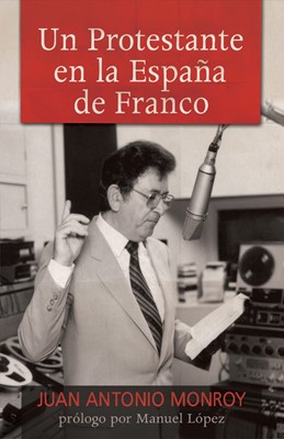 Un Protestante En La Espana De Franco (Paperback)
