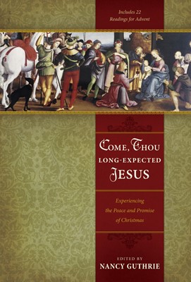 Come, Thou Long-Expected Jesus (Paperback)