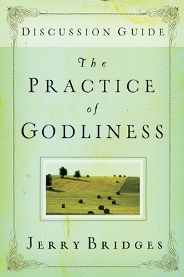 The Practice of Godliness Discussion Guide (Pamphlet)