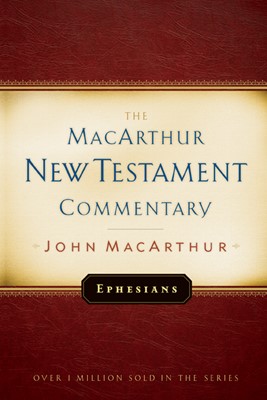 Ephesians Macarthur New Testament Commentary (Hard Cover)