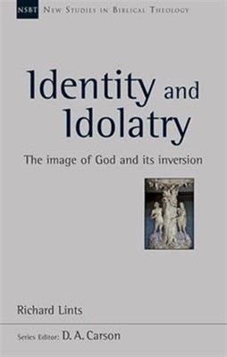 Identity And Idolatry (NSBT) (Paperback)