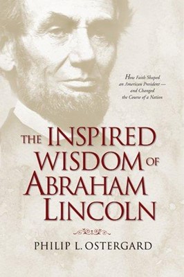 The Inspired Wisdom Of Abraham Lincoln (Paperback)