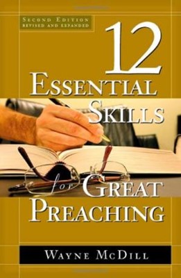 12 Essential Skills For Great Preaching - Second Edition, Th (Hard Cover)