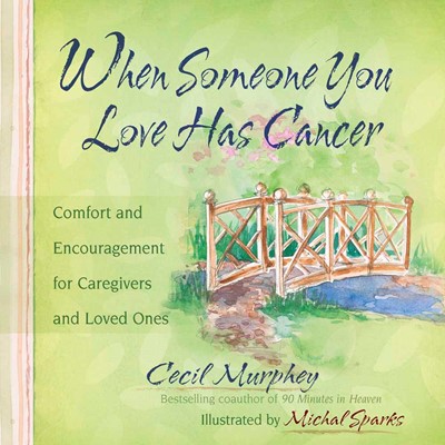 When Someone You Love Has Cancer (Hard Cover)