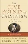 The Five Points Of Calvinism (Paperback)