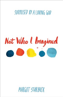 Not Who I Imagined (Paperback)