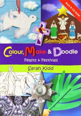 Colour Make and Doodle (Feasts & Festivals) (Paperback)