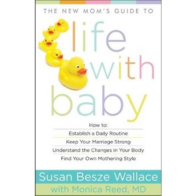 The New Mom's Guide To Life With Baby (Paperback)