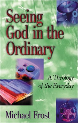 Seeing God In The Ordinary (Paperback)