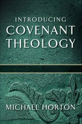Introducing Covenant Theology (Paperback)