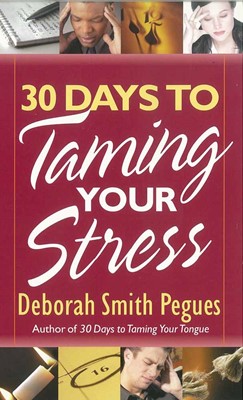 30 Days To Taming Your Stress (Paperback)