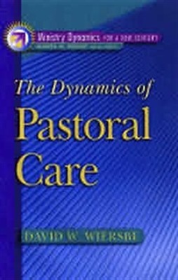 The Dynamics Of Pastoral Care (Paperback)